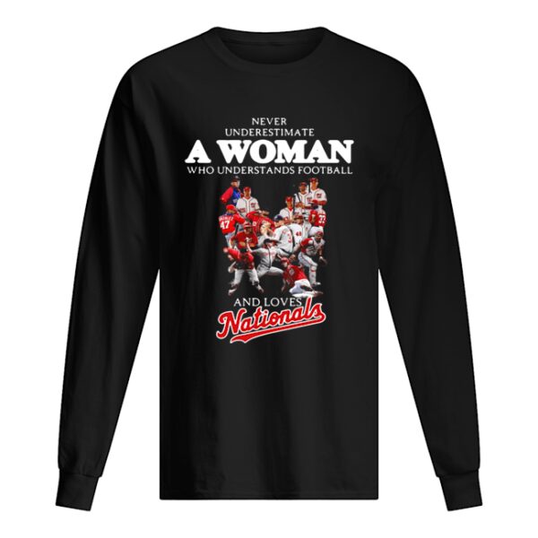 Never underestimate a woman who understands football and loves Washington Nationals shirt