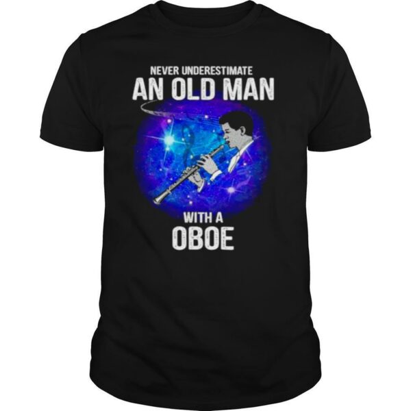 Never underestimate an old man with a Oboe shirt