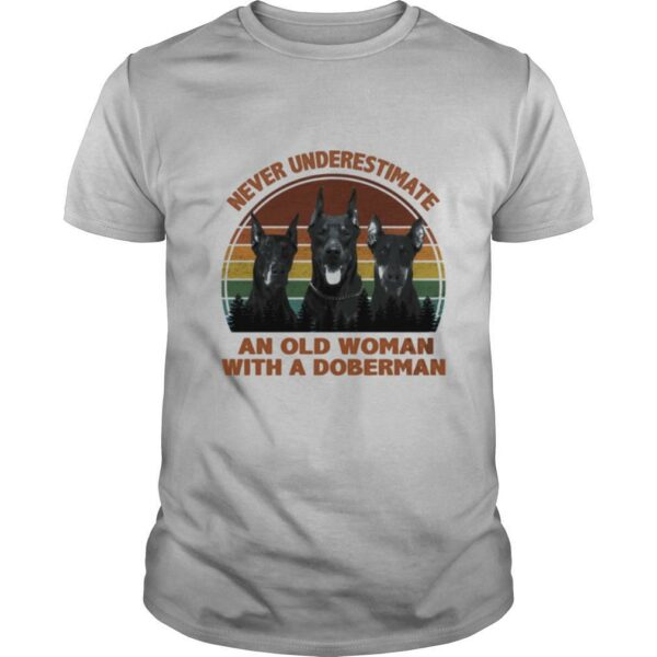 Never underestimate an old woman with a Doberman vintage shirt