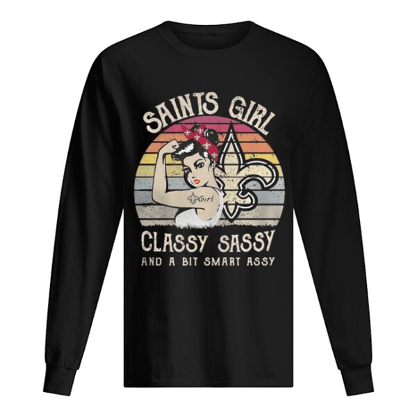 New Orleans Saints girl classy sassy and a bit smart assy vintage shirt