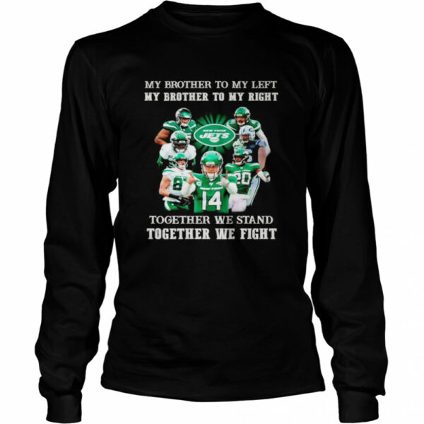 New York Jets my brother to my left and right together we stand shirt