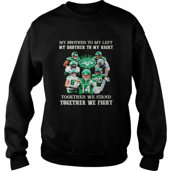 New York Jets my brother to my left and right together we stand shirt