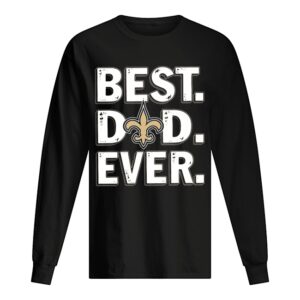 New orleans saints best dad ever happy father’s day shirt New orleans saints best dad ever happy father’s day shirt