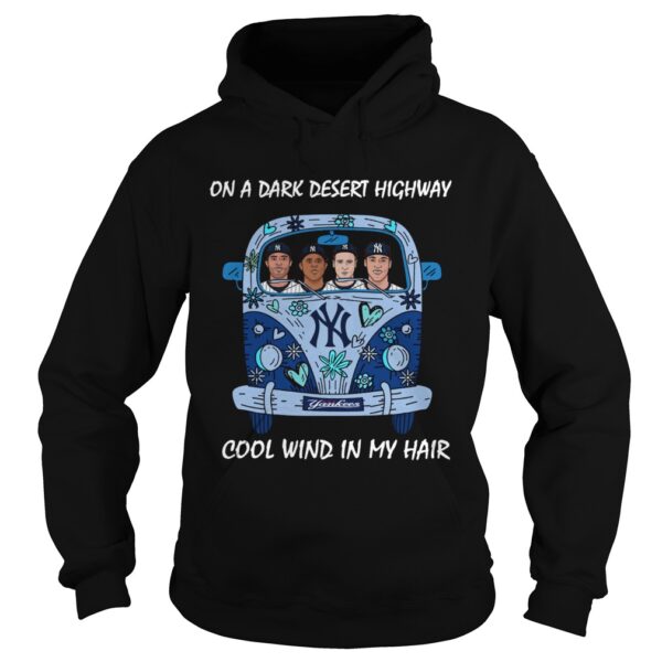 New york Yankees car On a dark desert highway cool wind in my hair shirt