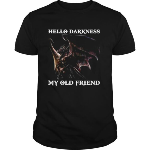 Nice Dragon Hello Darkness My Old Friend shirt