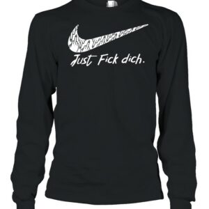Nike just fick dich 2021 shirt Nike just fick dich 2021 shirt