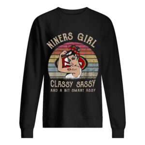 Niners girl classy sassy and a bit smart assy vintage shirt