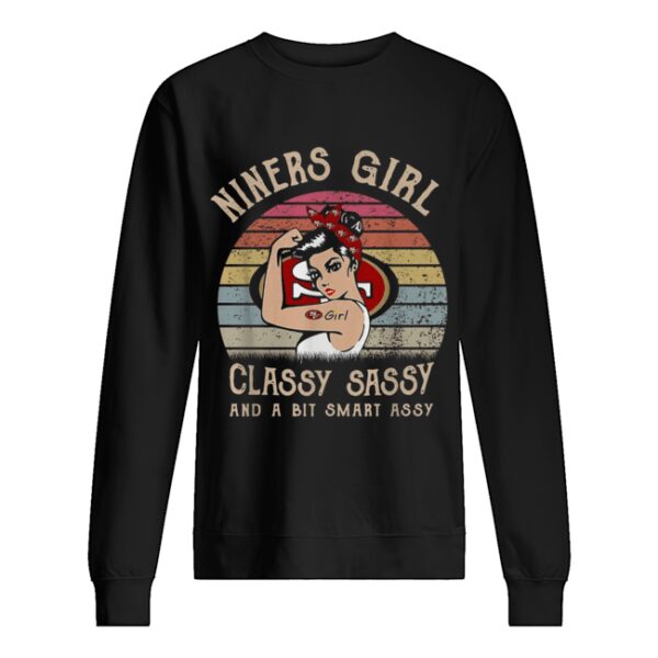 Niners girl classy sassy and a bit smart assy vintage shirt