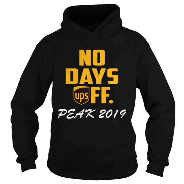 No days off Ups peak 2019 shirt