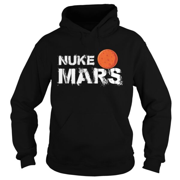 Nuke Mars funny men women gift T-Shirt