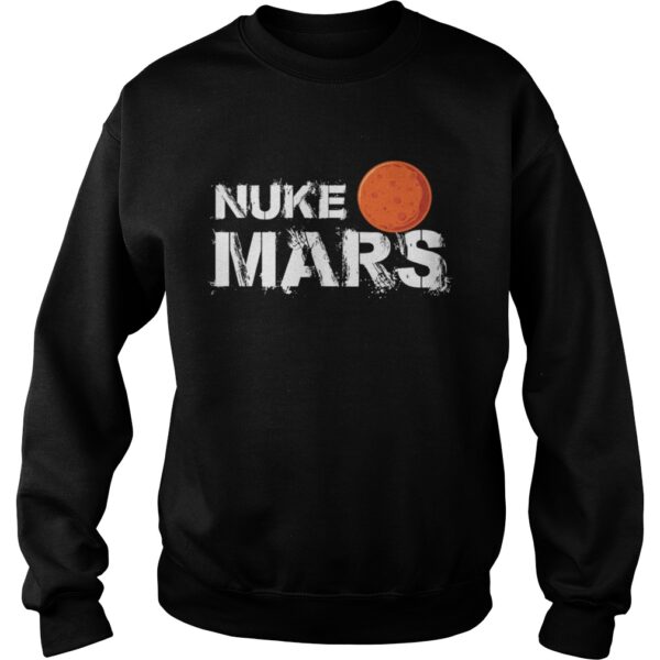 Nuke Mars funny men women gift T-Shirt