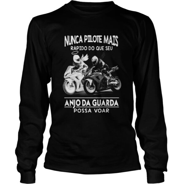 Nunca Pilote Mais Rpido Do Que Seu Anjoda Guarda Possa Voar shirt