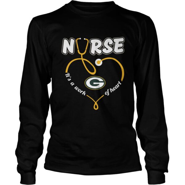 Nurse Love Green Bay Packers its a work of heart shirt