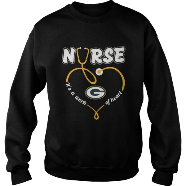 Nurse Love Green Bay Packers its a work of heart shirt