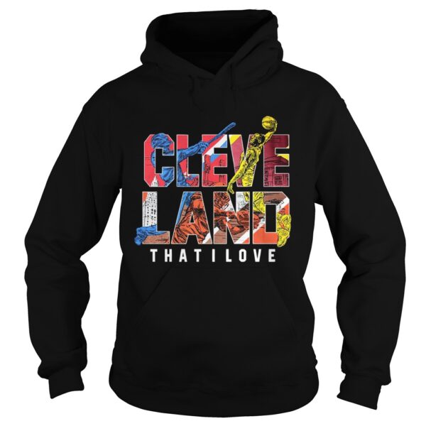 Official Cleveland That I love Shirt