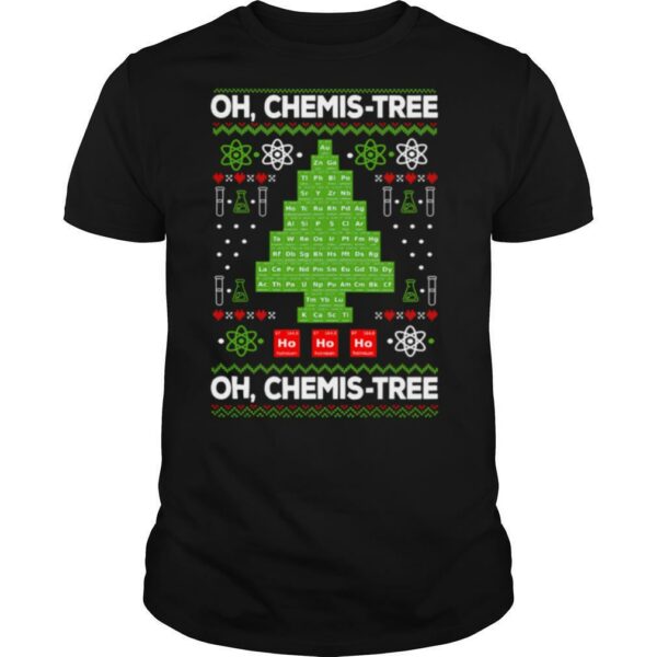 Oh Chemistree Periodic Table Tree Chemistry Teacher Xmas shirt