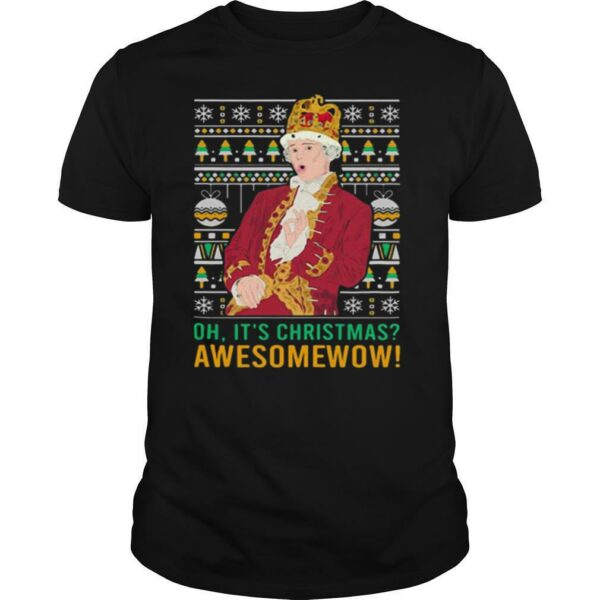 Oh its Christmas awesome wow shirt