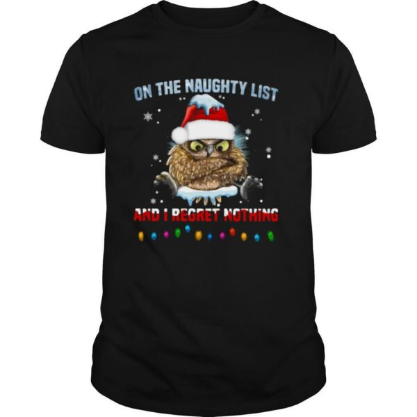 Owl On The Naughty List And I Regret Nothing Christmas Shirt 5Owl On The Naughty List And I Regret Nothing Christmas shirt