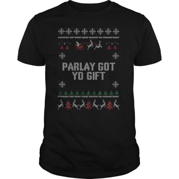 Parlet Got Yo Gift Ugly Christmas shirt