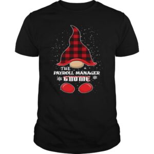 Payroll Manager Gnome Buffalo Plaid Matching Christmas shirt