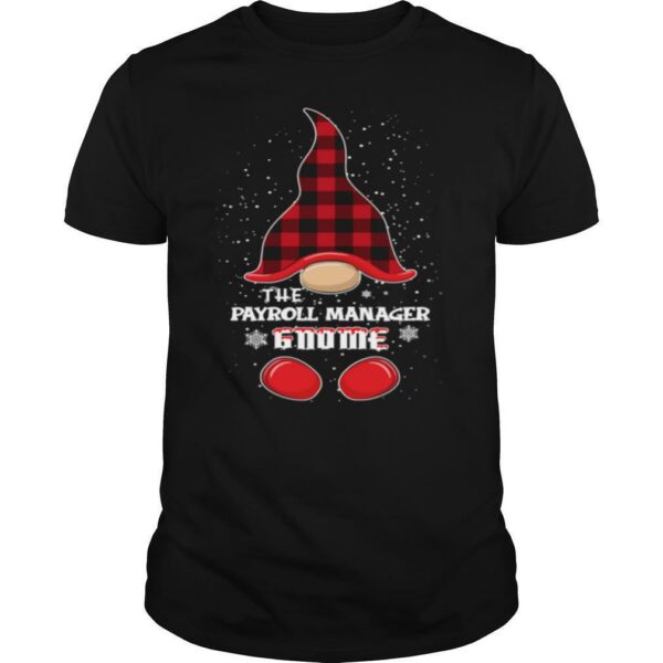 Payroll Manager Gnome Buffalo Plaid Matching Christmas shirt