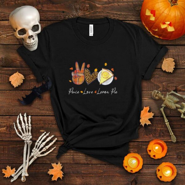 Peace Love Lemon Pie Halloween Thanksgiving Christmas Gift T Shirt