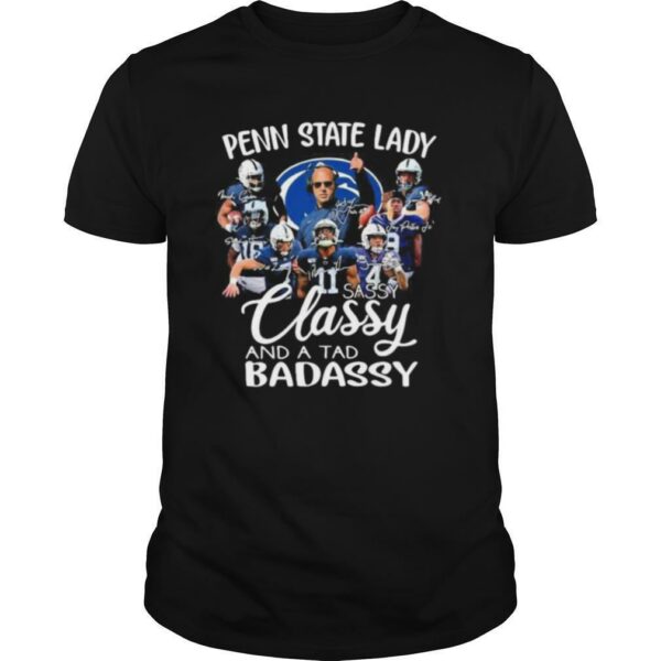 Penn state lady sassy classy and a tad badassy signatures shirt