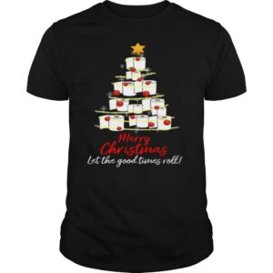 Perfect Toilet Paper Tree Merry Christmas Let The Good Times Roll shirt