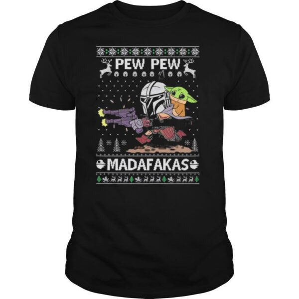 Pew pew madafakas ugly Christmas shirt