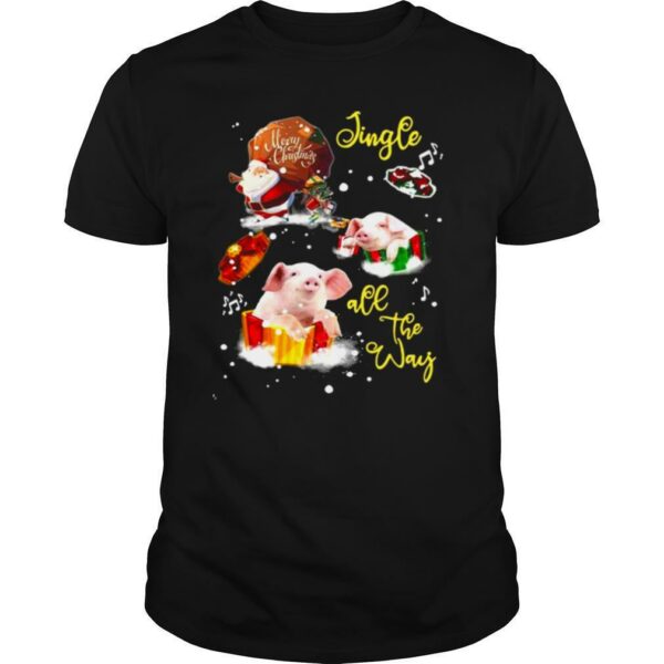 Pig Merry Christmas Jingle All The Way shirt