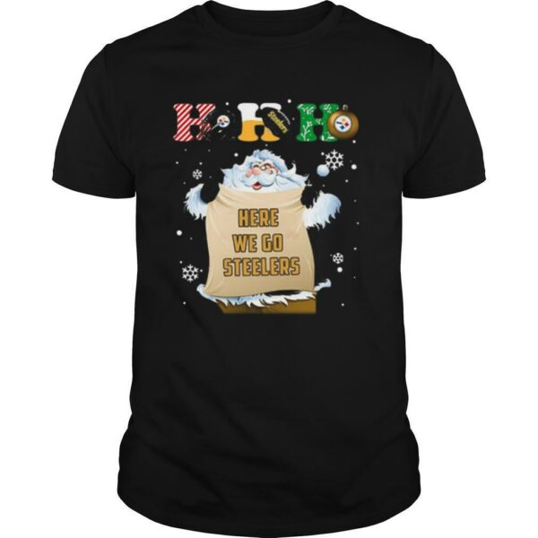 Pittsburgh Steelers Ho Ho Ho Santa Here We Go Steelers Merry Christmas shirt