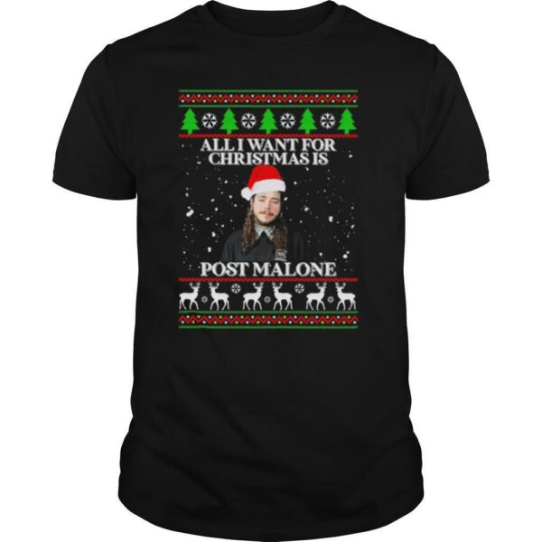 Post Malone All I Want For Christmas Is Home Malone Ugly shirt