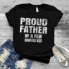 Proud Father Of A Few Dumbass Kids Shirt Christmas Gift T Shirt