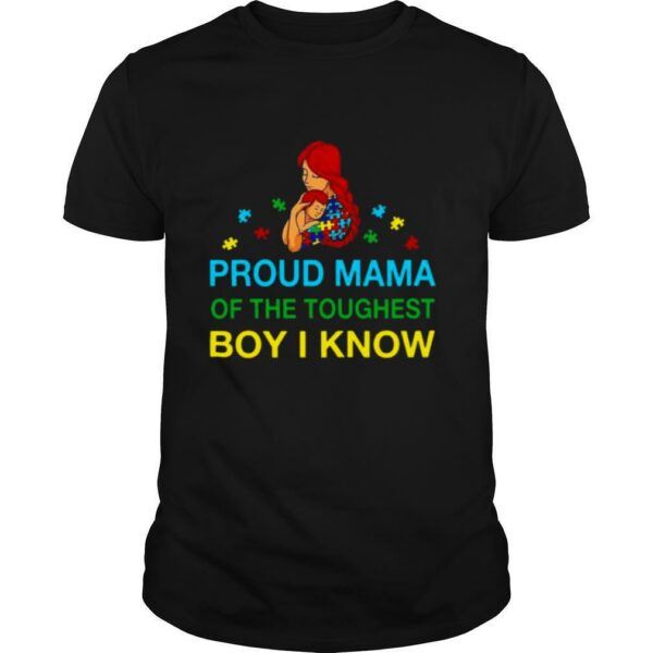 Proud Mama Of The Toughest Boy I Know shirt