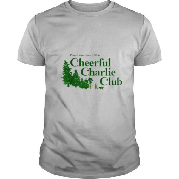 Proud Member Of The Cheerful Charlie Club Christmas shirt