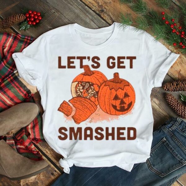 Pumpkin let’s get smashed Halloween shirt