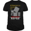 Pythagorean theorem day I was there 12.16.20 shirt