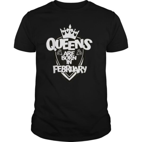 Queen Are Born In February T Shirt