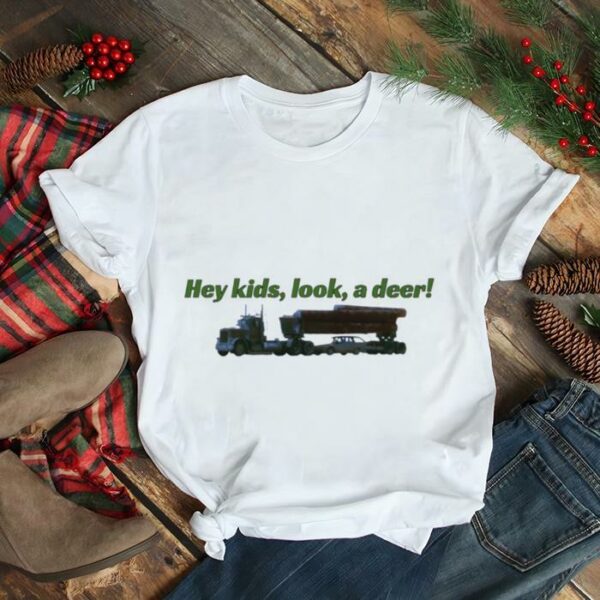 Quote Hey Kids Look A Deer National Lampoon’s Christmas Vacation shirt