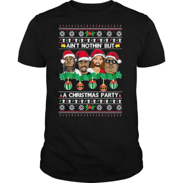 Rap Legends Ain’t Nothin’ But A Ugly Christmas shirt