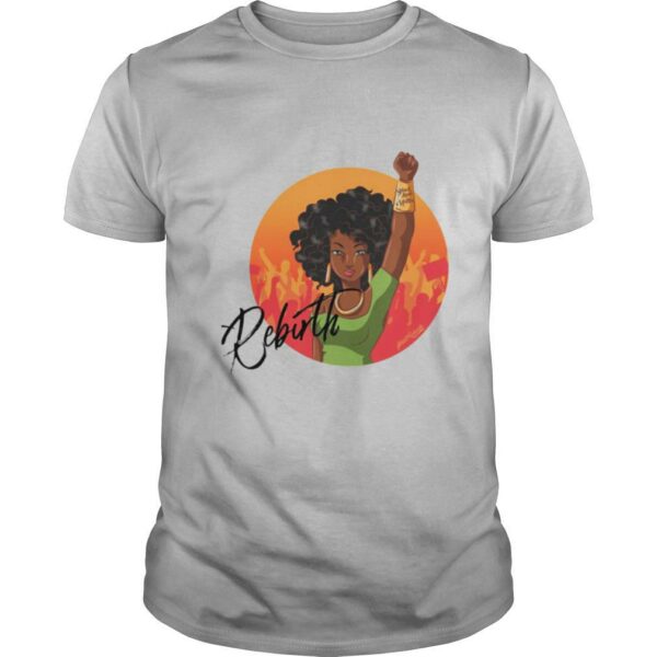 Rebirth Girl Black Lives Matter shirt