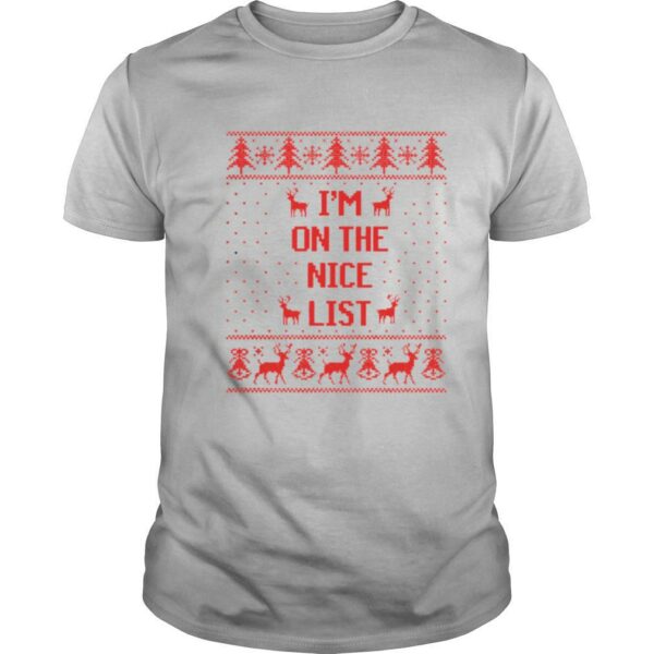 Reindeer I’m On The Nice List Ugly Christmas shirt