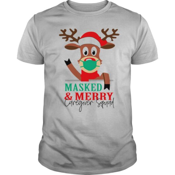 Reindeer face mask masked and Merry Caregiver Squad Christmas shirt