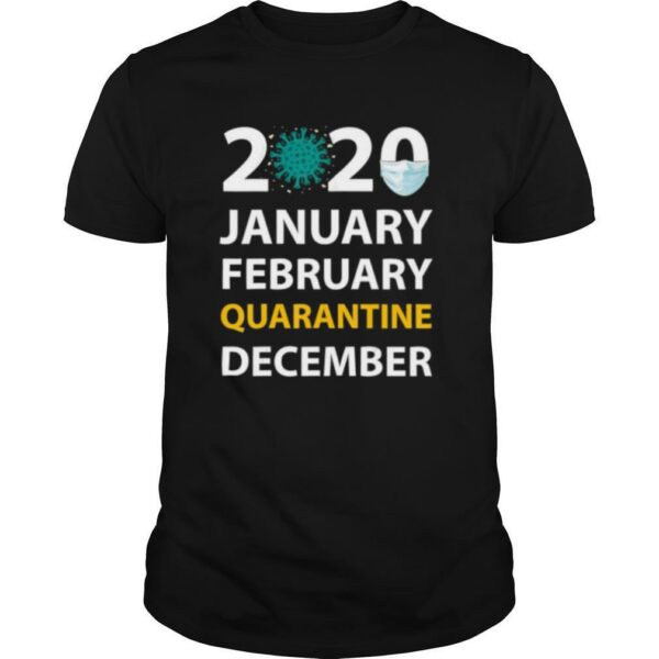 Retro Vintage January February Quarantine December shirt