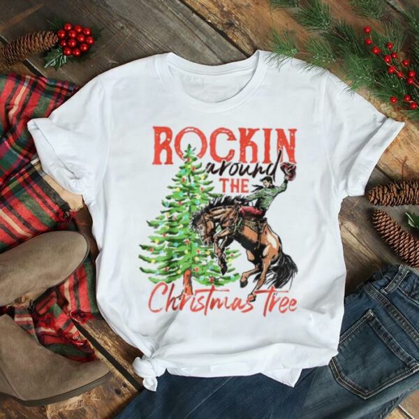 Rocking around the Christmas tree Christmas cowboy riding horse shirt