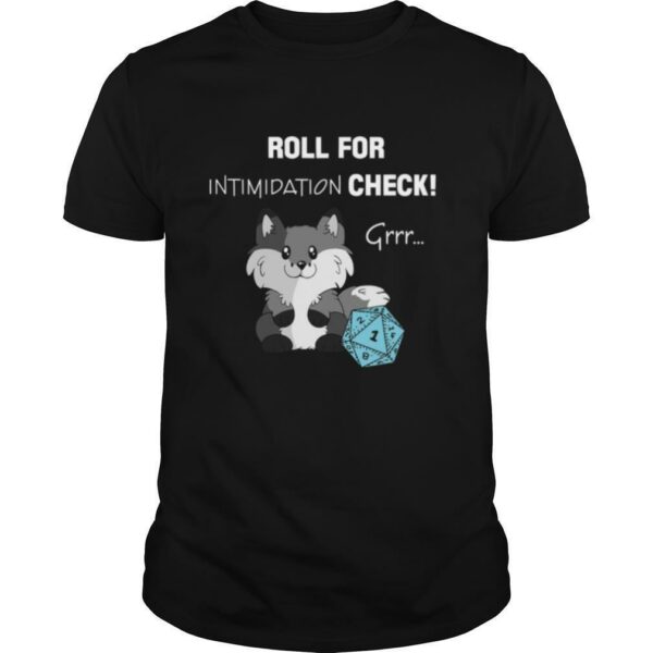 Roll For Intimidation Check D&D shirt