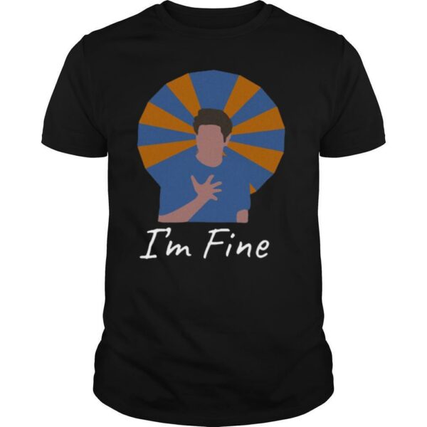 Ross Geller I’m Fine shirt