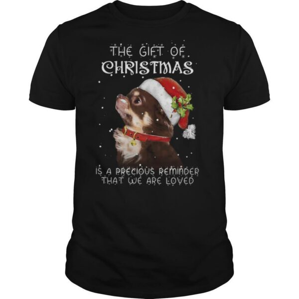 Santa Chihuahua The Gift Of Christmas Is A Precious Reminder That We Are Loved shirt