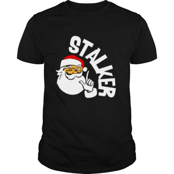 Santa Claus Stalker Christmas shirt