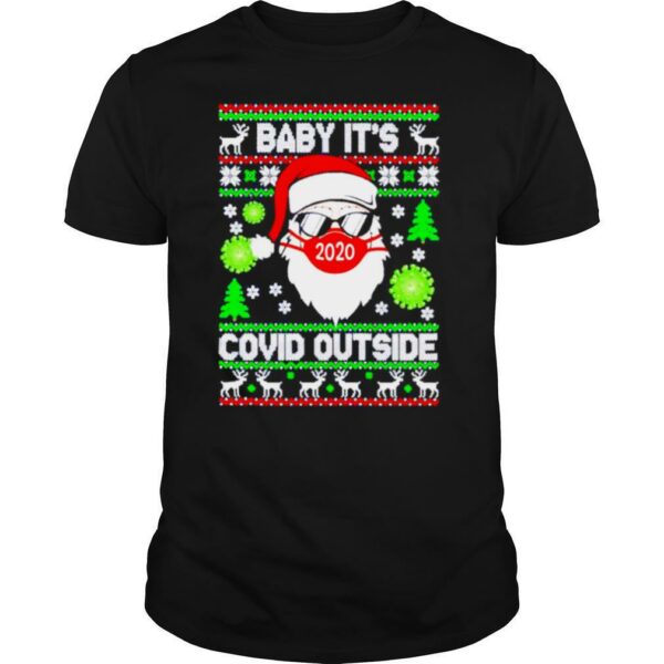 Santa Claus face mask 2020 baby its Covid outside ugly Christmas shirt